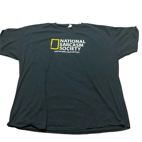 National Sarcasm Society "Like We Need Your Support" Funny Graphic Tee Size 3XL - Picture 1 of 7